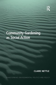 Community Gardening as Social Action - Nettle, Claire