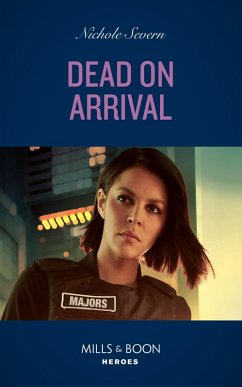 Dead On Arrival (Defenders of Battle Mountain, Book 3) (Mills & Boon Heroes) (eBook, ePUB) - Severn, Nichole