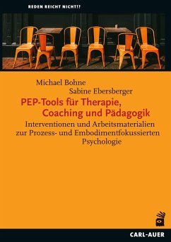 PEP-Tools für Therapie, Coaching und Pädagogik - Bohne, Michael;Ebersberger, Sabine