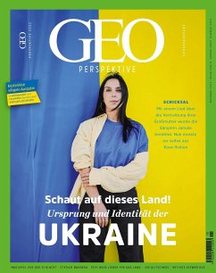 GEO Perspektive 5/22 - Schaut auf dieses Land. Ursprung und Identität der Ukraine - Schröder, Jens;Wolff, Markus