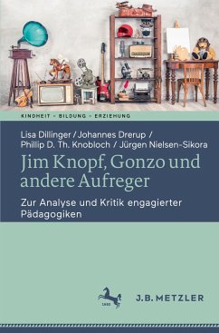Jim Knopf, Gonzo und andere Aufreger - Dillinger, Lisa;Drerup, Johannes;Knobloch, Phillip D. Th.