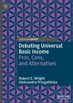 Debating Universal Basic Income - Wright, Robert E.;Przegalinska, Aleksandra