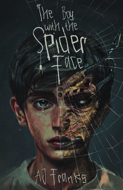 The Boy With The Spider Face (eBook, ePUB) - Franks, Aj