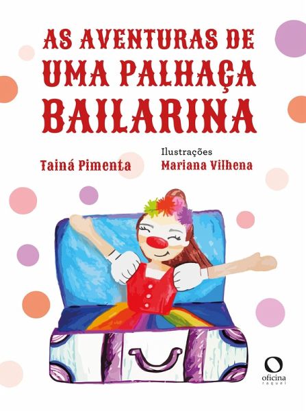 As aventuras de uma palhaça bailarina (eBook, PDF)