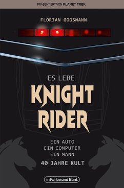 Es lebe Knight Rider - Goosmann, Florian