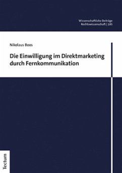 Die Einwilligung im Direktmarketing durch Fernkommunikation - Boos, Nikolaus