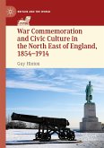 War Commemoration and Civic Culture in the North East of England, 1854¿1914