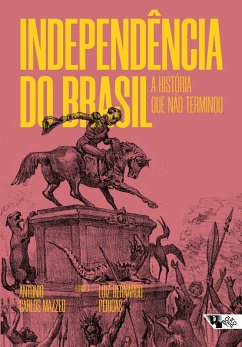 Independência do Brasil (eBook, ePUB) - Mazzeo, Antonio Carlos; Pericás, Luiz Bernardo