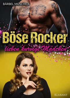 Böse Rocker lieben kurvige Mädchen. Rockerroman (eBook, ePUB) - Muschiol, Bärbel