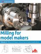 Milling for model makers: Volume 2:... - Bild 1