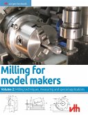 Milling for model makers: Volume 2: Milling techniques, measuring and special applications (eBook, ePUB)