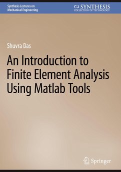 An Introduction to Finite Element Analysis Using Matlab Tools - Das, Shuvra