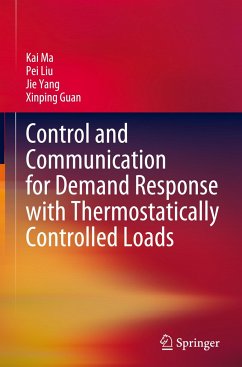 Control and Communication for Demand Response with Thermostatically Controlled Loads - Ma, Kai;Liu, Pei;Yang, Jie