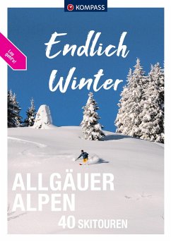 KOMPASS Endlich Winter - Allgäuer Alpen - Röder, Felix;Kolkmann, Benedikt