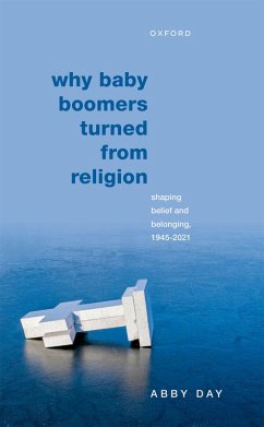 Why Baby Boomers Turned from Religion (eBook, ePUB) - Day, Abby