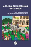 A escola que queremos para todos (eBook, ePUB)