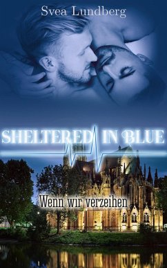 Sheltered in blue: Wenn wir verzeihen (eBook, ePUB) - Lundberg, Svea