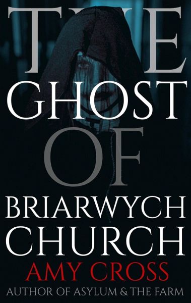The Ghost of Briarwych Church (The Briarwych Trilogy, #3) (eBook, ePUB) The Ghost of Briarwych Church (The Briarwych Trilogy, #3) (eBook, ePUB)