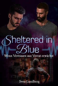 Cover Sheltered in blue: Wenn Vertrauen aus Verrat erwächst (eBook, ePUB)