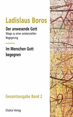 Der anwesende Gott   Im Leben Gott erfahren - Boros, Ladislaus