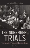 The Nuremberg Trials: Complete Tribunal Proceedings (V. 17) (eBook, ePUB)