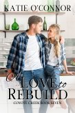 A Love to Rebuild (Coyote Creek, #7) (eBook, ePUB)