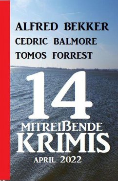 Cover 14 mitreißende Krimis April 2022 (eBook, ePUB)