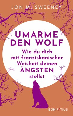 Umarme den Wolf (eBook, ePUB) - Sweeney, Jon M.