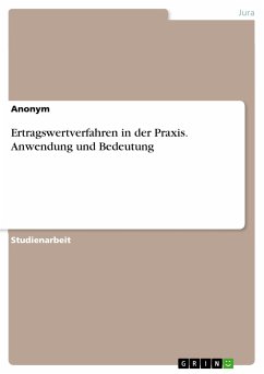 Ertragswertverfahren in der Praxis. Anwendung und Bedeutung (eBook, PDF)