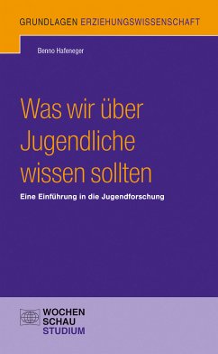 Was wir über Jugendliche wissen sollten (eBook, PDF) - Hafeneger, Benno