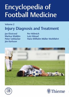 Encyclopedia of Football Medicine, Vol. 2 (eBook, PDF) - Ekstrand, Jan; Walden, Markus; Ueblacker, Peter; Karlsson, Jon; Hölmich, Per; Haensel, Lutz; Müller-Wohlfahrt, Hans-W.