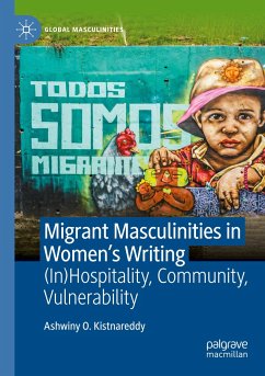 Migrant Masculinities in Women¿s Writing - Kistnareddy, Ashwiny O.