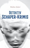 Detektiv Schaper-Krimis (eBook, ePUB)