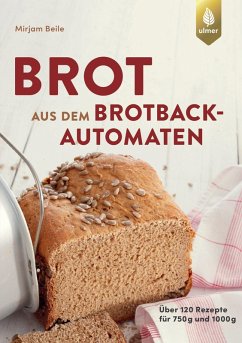 Brot aus dem Brotbackautomaten (eBook, ePUB) - Beile, Mirjam