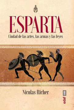 Esparta : ciudad de las artes, las armas y las leyes - Richer, Nicolas