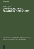 Einführung in die klassische Mathematik I