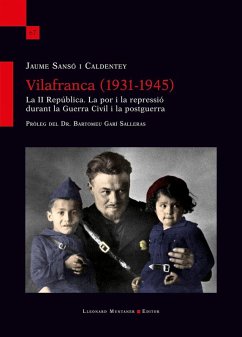 Cover Vilafranca (1931-1945) : la II República : la por i la repressió durant la Guerra Civil i la postguerra