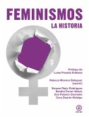 Feminismos : la historia Feminismos : la historia