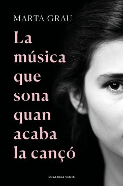 La música que sona quan acaba la cançó - Grau, Marta