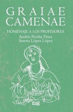 Cover Graiae camenae : homenaje a los profesores Andrés Pociña Pérez y Aurora López López
