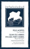 Pells mortes i Quan els arbres encara feien ombra Pells mortes i Quan els arbres encara feien ombra