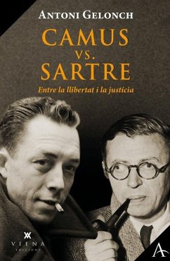 Camus vs. Sartre, entre la llibertat i la justícia Camus vs. Sartre, entre la llibertat i la justícia