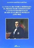 La vuelta de tuerca moderada : el proyecto de constitución y leyes fundamentales de don Juan Bravo Murillo (año 1852)