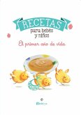 Recetas para bebés y niños : el primer año de vida