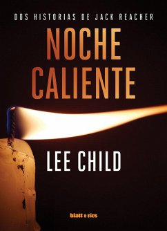 Noche caliente : dos historias de Jack Reacher Cover Noche caliente : dos historias de Jack Reacher