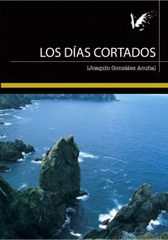 Los dias cortados - González Acuña, Joaquín