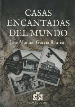 Casas encantadas del mundo - García Bautista, José Manuel