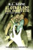 AL OTRO LADO DEL INSTITUTO. TERROR EN EL CAMPAMENTO AL OTRO LADO DEL INSTITUTO. TERROR EN EL CAMPAMENTO