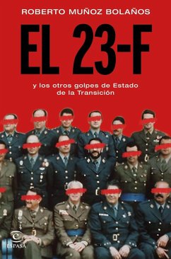 El 23-F y los otros golpes de Estado de la Transición - Muñoz Bolaños, Roberto