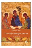 Un viaje siempre nuevo : la misión Un viaje siempre nuevo : la misión